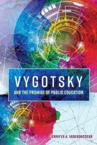 Vygotsky and the Promise of Public Education