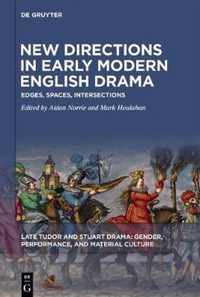 New Directions in Early Modern English Drama