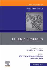 Psychiatric Ethics, An Issue of Psychiatric Clinics of North America