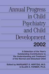 Annual Progress in Child Psychiatry and Child Development 2002