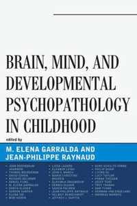 Brain, Mind, and Developmental Psychopathology in Childhood