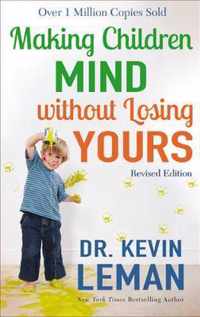 Making Children Mind Without Losing Yours