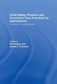 Child Safety: Problem and Prevention from Pre-School to Adolescence