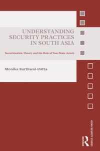 Understanding Security Practices in South Asia