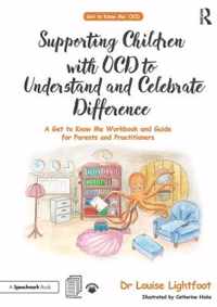 Supporting Children with OCD to Understand and Celebrate Difference