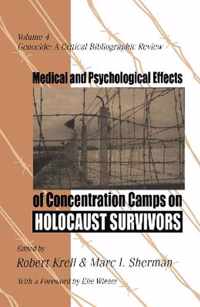 Medical and Psychological Effects of Concentration Camps on Holocaust Survivors: Genocide