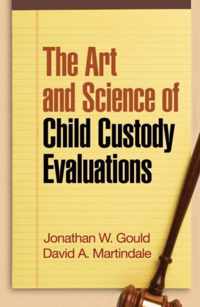 The Art and Science of Child Custody Evaluations