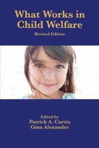 What Works in Child Welfare