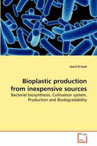 Bioplastic production from inexpensive sources