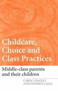 Childcare, Choice and Class Practices