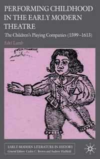 Performing Childhood in the Early Modern Theatre