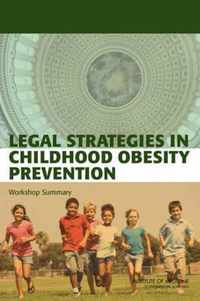 Legal Strategies in Childhood Obesity Prevention