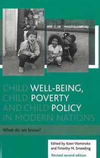 Child Well-Being, Child Poverty And Child Policy In Modern Nations