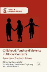 Childhood Youth and Violence in Global Contexts