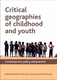 Critical Geographies Of Childhood And Youth