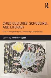 Child Cultures, Schooling, and Literacy