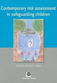 Contemporary Risk Assessment in Safeguarding Children