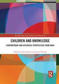 Children and Knowledge: Contemporary and Historical Perspectives from India