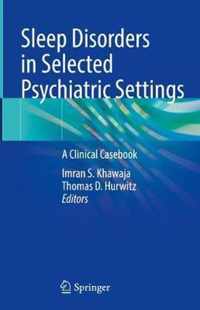 Sleep Disorders in Selected Psychiatric Settings