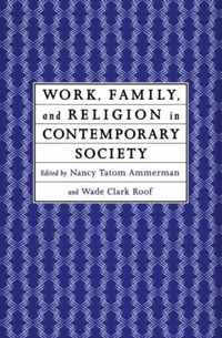 Work, Family and Religion in Contemporary Society