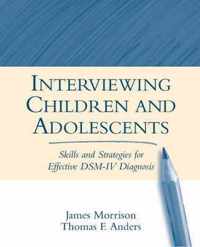 Interviewing Children and Adolescents