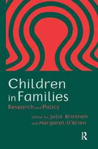 Children in Families: Research and Policy