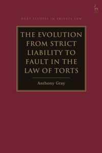 The Evolution from Strict Liability to Fault in the Law of Torts