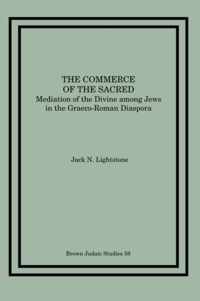 The Commerce of the Sacred: Mediation of the Divine among Jews in the Graeco-Roman Diaspora