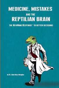 Medicine, Mistakes and the Reptilian Brain