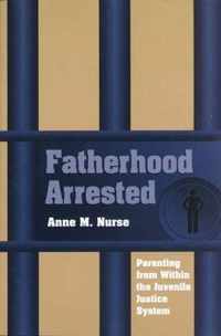 Fatherhood Arrested