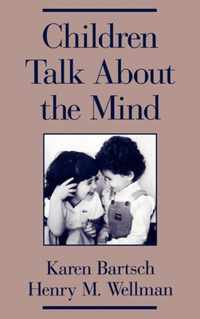 Children Talk About the Mind