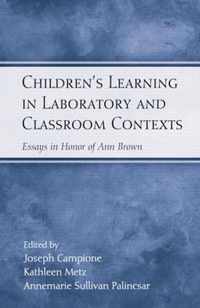 Children's Learning in Laboratory and Classroom Contexts