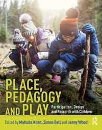 Place, Pedagogy and Play