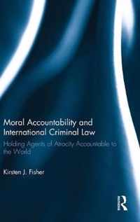 Moral Accountability and International Criminal Law