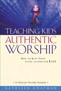 Teaching Kids Authentic Worship