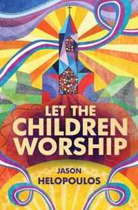 Let the Children Worship