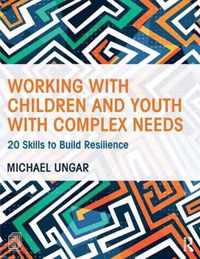 Working with Children and Youth with Complex Needs