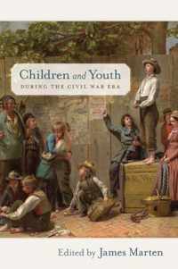 Children And Youth During The Civil War Era