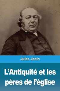 L'Antiquite et les peres de l'eglise