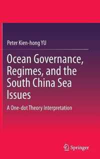 Ocean Governance, Regimes, and the South China Sea Issues