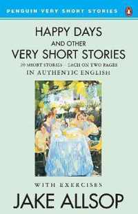 Happy Days And Other Very Short Stories