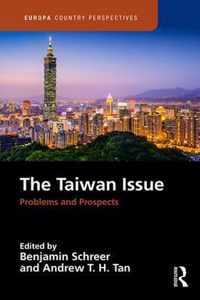 The Taiwan Issue: Problems and Prospects