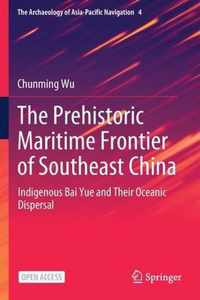 The Prehistoric Maritime Frontier of Southeast China