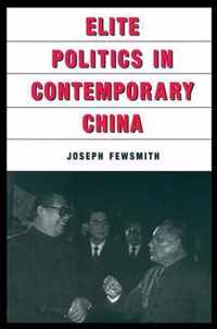 Elite Politics in Contemporary China