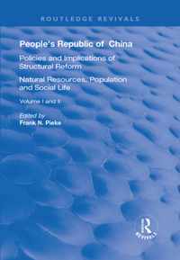 People's Republic of China, Volumes I and II: I: Natural Resources, Population and Social Life; II: Policies and Implications of Structural Reform