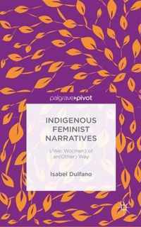 Indigenous Feminist Narratives