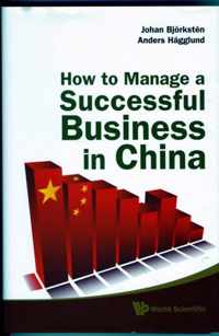 How To Manage A Successful Business In China