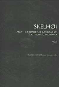 Skelhoj & the Bronze Age Barrows of Southern Scandinavia