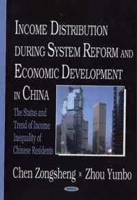 Income Distribution During System Reform & Economic Development in China