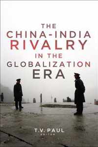 The China-India Rivalry in the Globalization Era